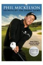 Phil Mickelson: Secrets of the Short Game