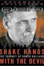 Shake Hands with the Devil The Journey of Romeo Dallaire