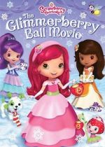 Strawberry Shortcake: The Glimmerberry Ball Movie