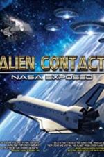 Alien Contact: NASA Exposed