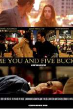 Me You and Five Bucks