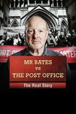 Mr Bates vs the Post Office: The Real Story