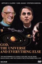 God the Universe and Everything Else