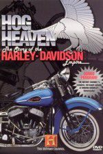 Hog Heaven: The Story of the Harley Davidson Empire