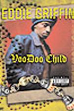 Eddie Griffin Voodoo Child