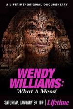 Wendy Williams: What a Mess!