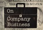 On Company Business