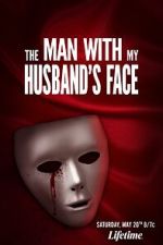 The Man with My Husband\'s Face