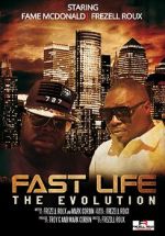 Fast Life: The Evolution