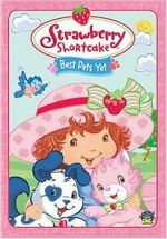 Strawberry Shortcake: Best Pets Yet