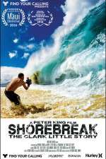 Shorebreak The Clark Little Story