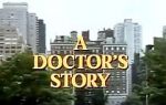 A Doctor\'s Story