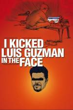 I Kicked Luis Guzman in the Face