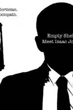 Empty Shell Meet Isaac Jones