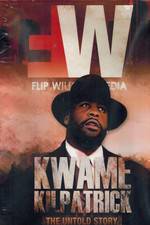 Kwame Kilpatrick The Untold Story