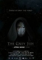 The Grey Jedi: A Star Wars Story (Short 2018)