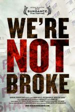 We\'re Not Broke