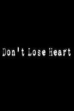 Don't Lose Heart