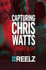 Capturing Chris Watts