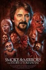 Smoke and Mirrors: The Story of Tom Savini