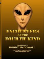 Encounters of the Fourth Kind