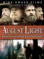 August Light: Wilson\'s Creek and the Battle for Missouri