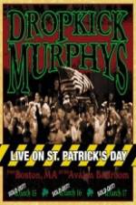 Dropkick Murphys - Live On St Patrick'S Day