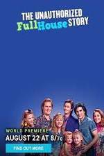 The Unauthorized Full House Story