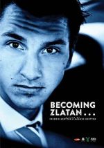 Becoming Zlatan ...