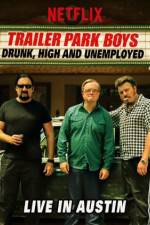 Trailer Park Boys Drunk High & Unemployed