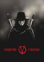 Freedom! Forever!: Making \'V for Vendetta\'