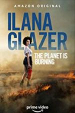 Ilana Glazer: The Planet Is Burning