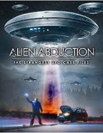 Alien Abduction: The Strangest UFO Case Files