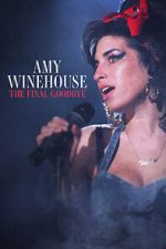 Amy Winehouse: The Final Goodbye