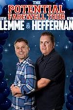 Steve Lemme & Kevin Heffernan: The Potential Farewell Tour