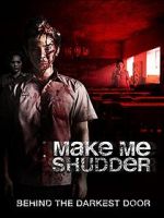 Make Me Shudder