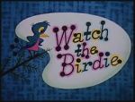 Watch the Birdie (Short 1958)