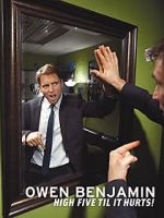 Owen Benjamin: High Five Til It Hurts