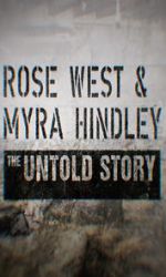 Rose West and Myra Hindley - The Untold Story