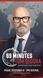 69 Minutes with Tom Segura (TV Special 2023)