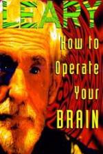 Timothy Leary: How to Operate Your Brain