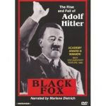 Black Fox: The True Story of Adolf Hitler