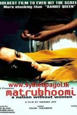 Matrubhoomi A Nation Without Women