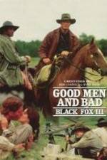 Black Fox: Good Men and Bad