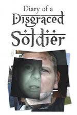 Diary of a Disgraced Soldier