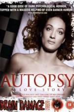 Autopsy A Love Story