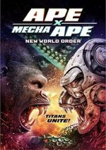 Ape X Mecha Ape: New World Order