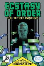 Ecstasy of Order The Tetris Masters