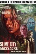 Slime City Massacre