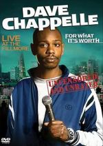 Dave Chappelle: For What It\'s Worth